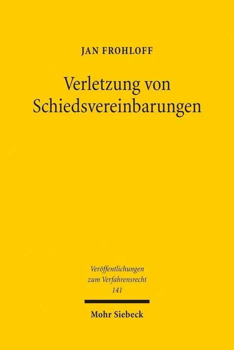 Verletzung von Schiedsvereinbarungen -  Jan Frohloff