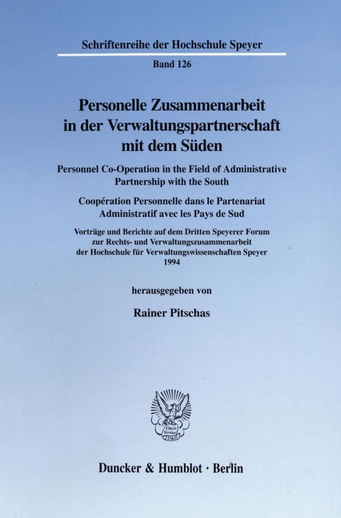 Personelle Zusammenarbeit in der Verwaltungspartnerschaft mit dem Süden - Personnel Co-Operation in the Field of Administrative Partnership with the South - Coopération Personnelle dans le Partenariat Administratif avec les Pays de Sud. - 