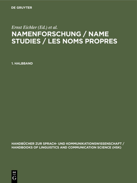 Namenforschung / Name Studies / Les noms propres / Namenforschung / Name Studies / Les noms propres. 1. Halbband - 