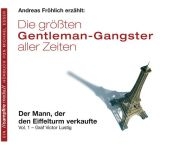 Die größten Gentleman-Gangster aller Zeiten - Michael Esser