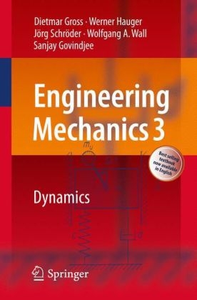 Engineering Mechanics 3 - Dietmar Gross, Werner Hauger, Jörg Schröder, Wolfgang A. Wall, Sanjay Govindjee