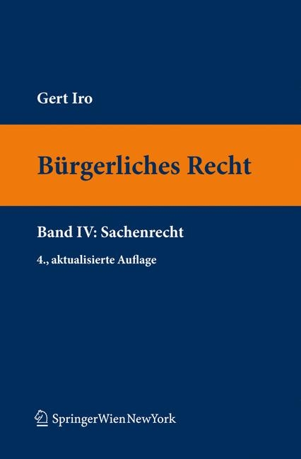 Bürgerliches Recht IV. Sachenrecht - Gert Michael Iro