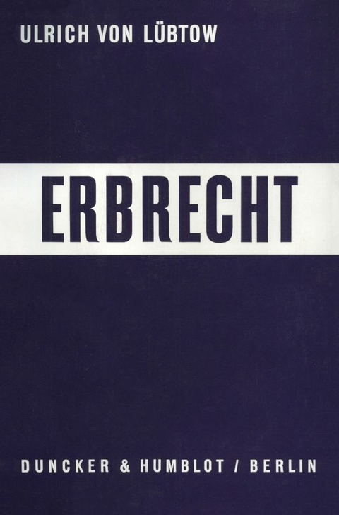 Erbrecht. - Ulrich von Lübtow