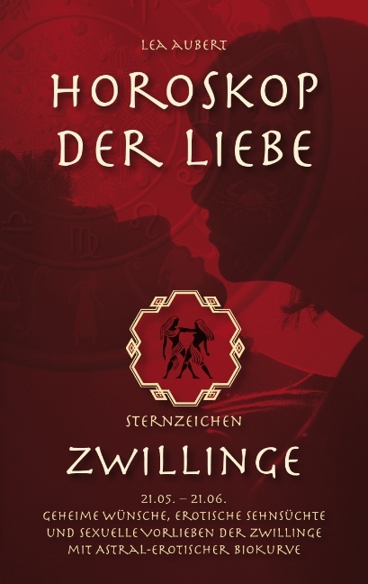 Horoskop der Liebe – Sternzeichen Zwillinge - Lea Aubert