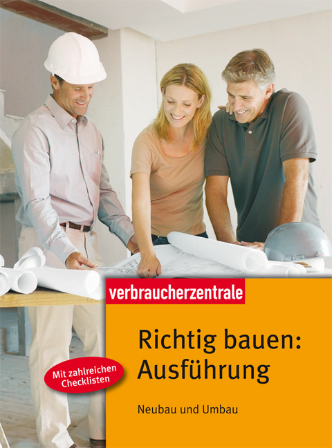 Richtig bauen: Ausführung - Peter Burk, Günther Weizenhöfer