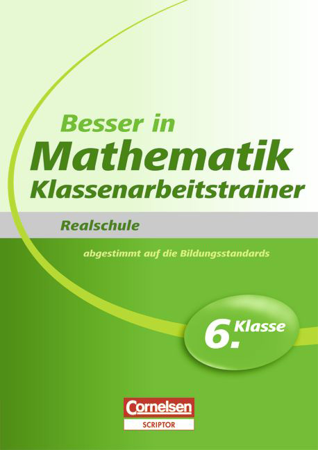 Besser in der Sekundarstufe I - Mathematik - Realschule: Klassenarbeitstrainer / 6. Schuljahr - Übungsbuch mit separatem Lösungsheft (20 S.) - Jochen Kreusch