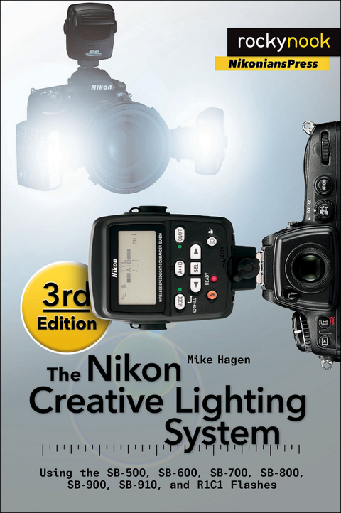 Nikon Creative Lighting System, 3rd Edition -  Mike Hagen