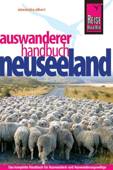 Reise Know-How Neuseeland Auswanderer-Handbuch - Alexandra Albert