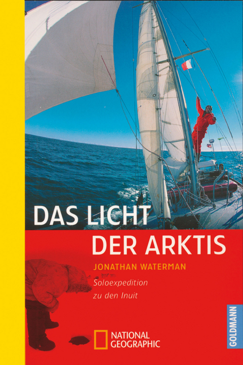 Das Licht der Arktis - Jonathan Waterman