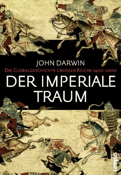 Der imperiale Traum - John Darwin