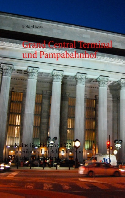 Grand Central Terminal und Pampabahnhof - Richard Deiss