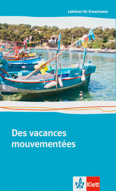 Des vacances mouvementées - Anne Fleßner