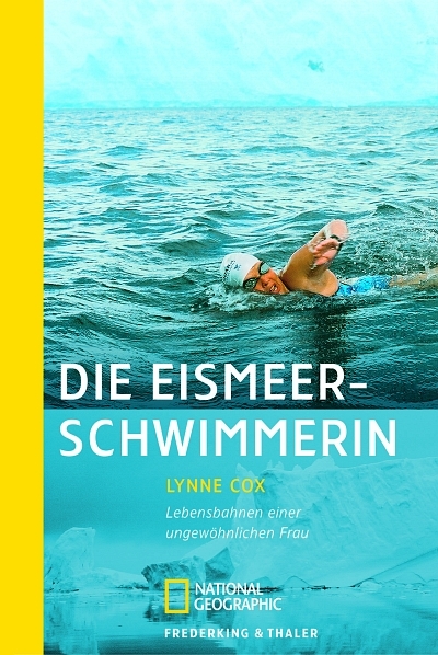 Die Eismeerschwimmerin - Lynne Cox