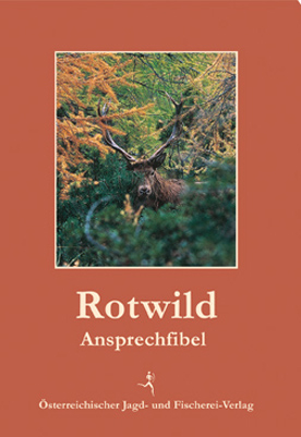 Rotwild-Ansprechfibel - Hubert Zeiler, Paul Herberstein