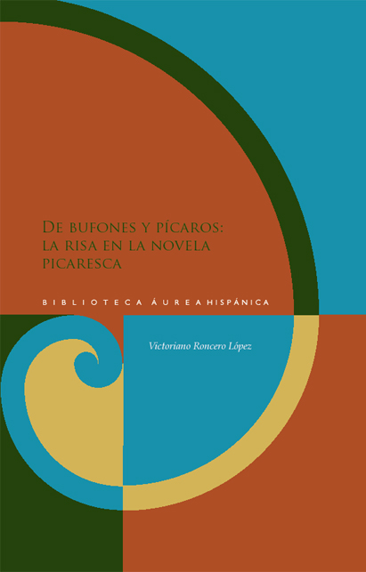 De bufones y pícaros: la risa en la novela picaresca - Victoriano Roncero López