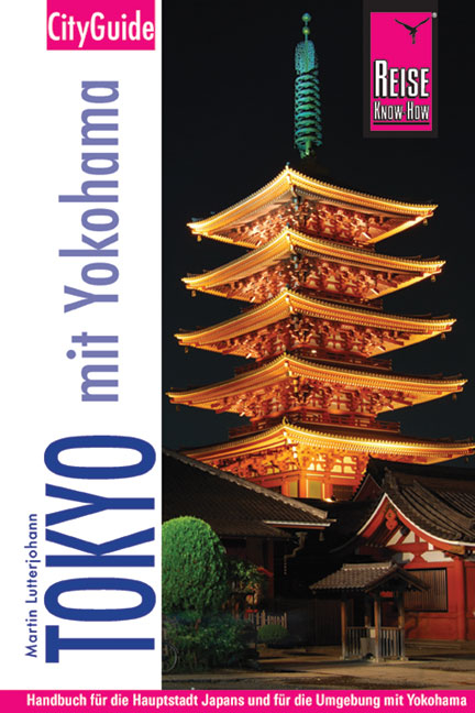 Reise Know-How CityGuide Tokyo mit Yokohama - Martin Lutterjohann