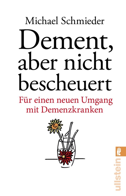 Dement, aber nicht bescheuert - Michael Schmieder, Uschi Entenmann