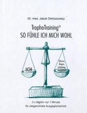 TrophoTraining - so fühle ich mich wohl - Jakob Derbolowsky