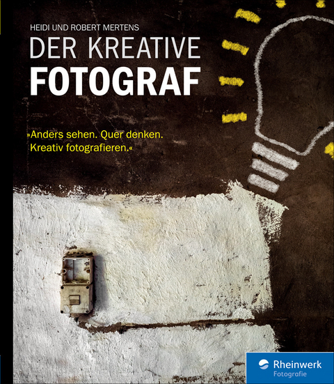 Der kreative Fotograf -  Robert Mertens,  Heidi Mertens