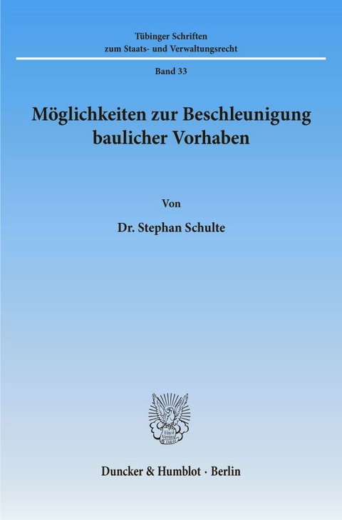 Möglichkeiten zur Beschleunigung baulicher Vorhaben. - Stephan Schulte