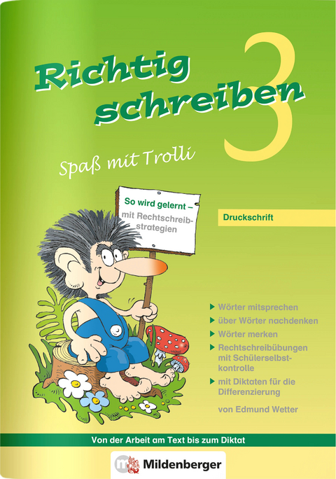 Richtig schreiben – Spaß mit Trolli, 3. Schuljahr, Druckschrift - Edmund Wetter