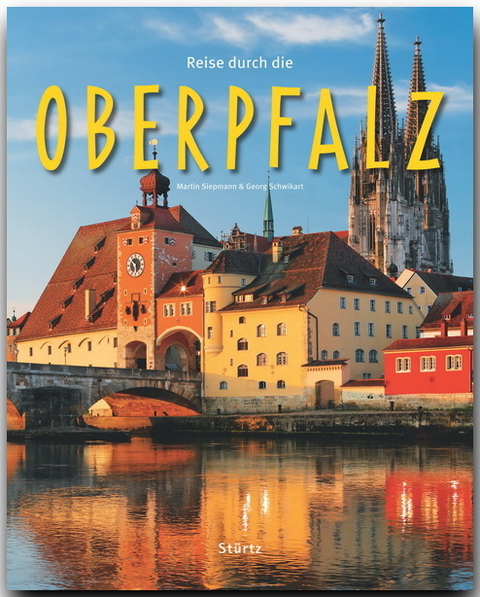 Reise durch die Oberpfalz - Georg Schwikart