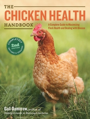 The Chicken Health Handbook - Gail Damerow