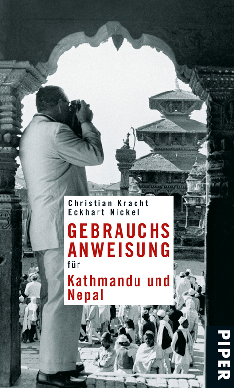 Gebrauchsanweisung für Kathmandu und Nepal - Christian Kracht, Eckhart Nickel