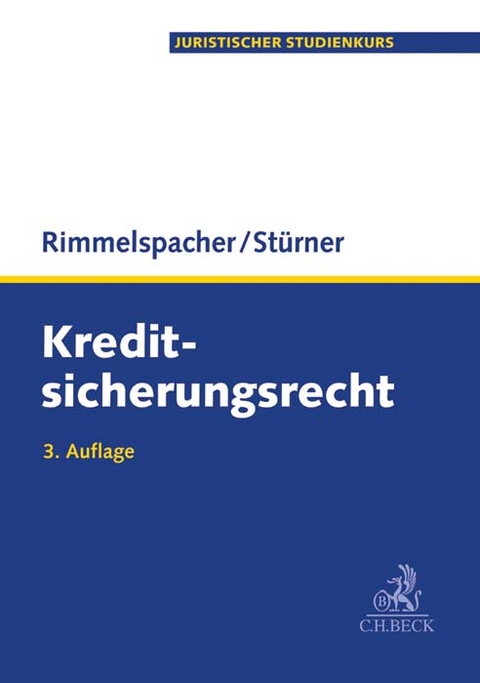 Kreditsicherungsrecht - Bruno Rimmelspacher, Michael Stürner