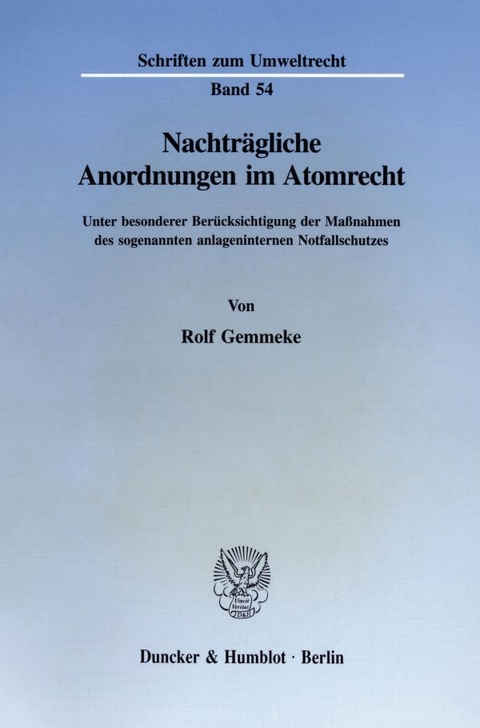 Nachträgliche Anordnungen im Atomrecht. - Rolf Gemmeke