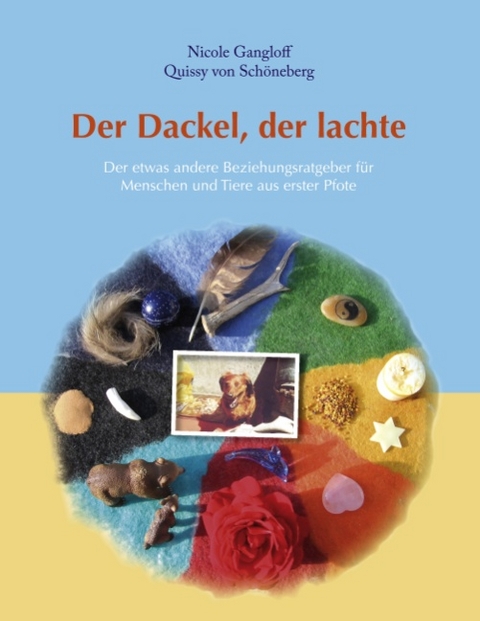 Der Dackel der lachte - Nicole Gangloff, Quissy von Schöneberg