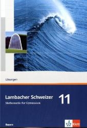 Lambacher Schweizer Mathematik 11. Ausgabe Bayern