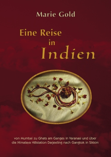 Eine Reise in Indien - Marie Gold