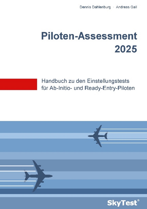 SkyTest® Piloten-Assessment 2025 - Dennis Dahlenburg, Andreas Gall