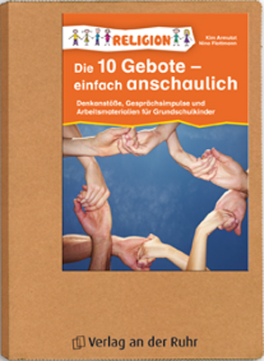 Die 10 Gebote – einfach anschaulich - Kim Armutat, Nina Flottmann