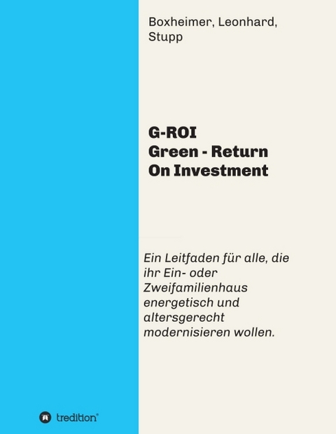 G-ROI Green - Return On Investment - Leonhard Boxheimer  Stupp  Autorengemeinschaft