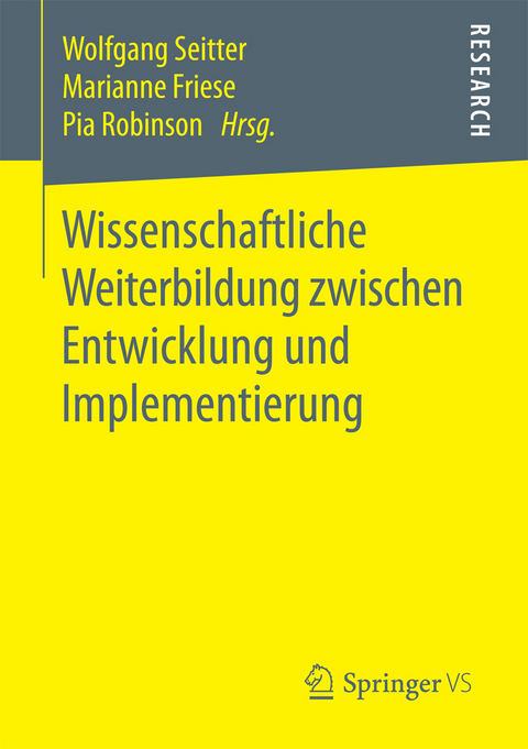 Wissenschaftliche Weiterbildung zwischen Entwicklung und Implementierung - 