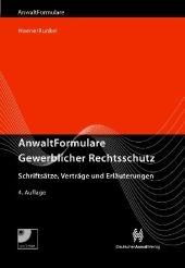 AnwaltFormulare Gewerblicher Rechtsschutz - Verena Hoene, Kai Runkel