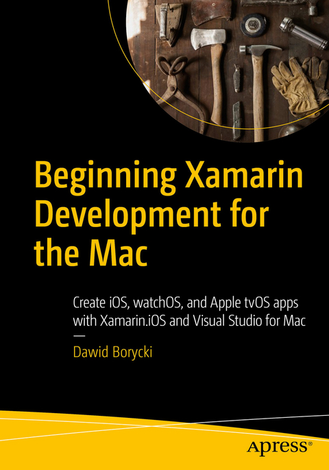 Beginning Xamarin Development for the Mac - Dawid Borycki