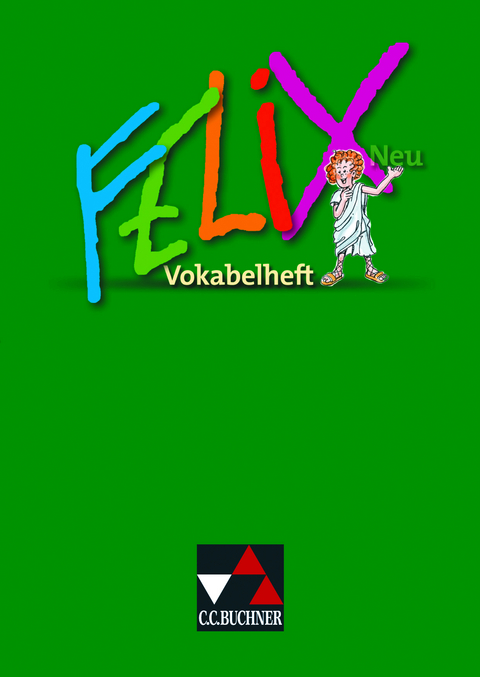 Felix neu - Unterrichtswerk für Latein / Felix Vokabelheft – neu - 