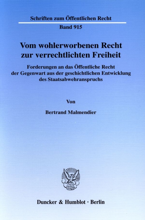 Vom wohlerworbenen Recht zur verrechtlichten Freiheit. - Bertrand Malmendier