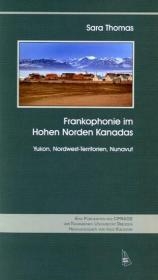 Frankophonie im Hohen Norden Kanadas - Sara Thomas