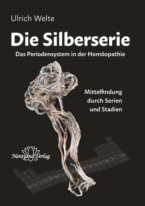 Das Periodensystem in der Homöopathie - Ulrich Welte