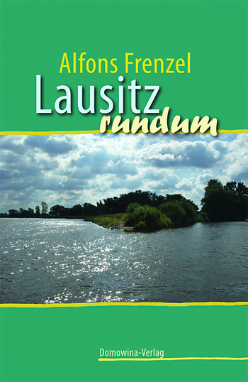 Lausitz rundum - Alfons Frenzel