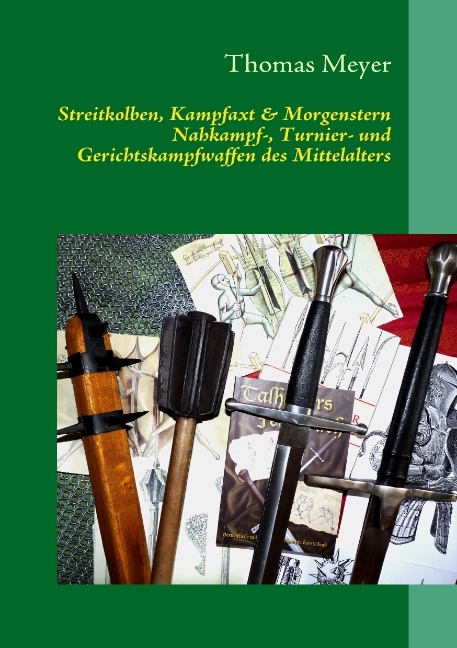 Streitkolben, Kampfaxt & Morgenstern - Thomas Meyer