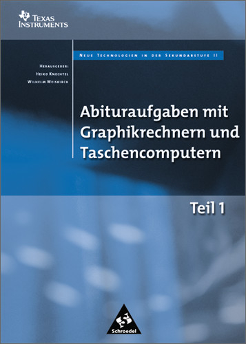 Abituraufgaben mit Graphikrechnern und Taschencomputern