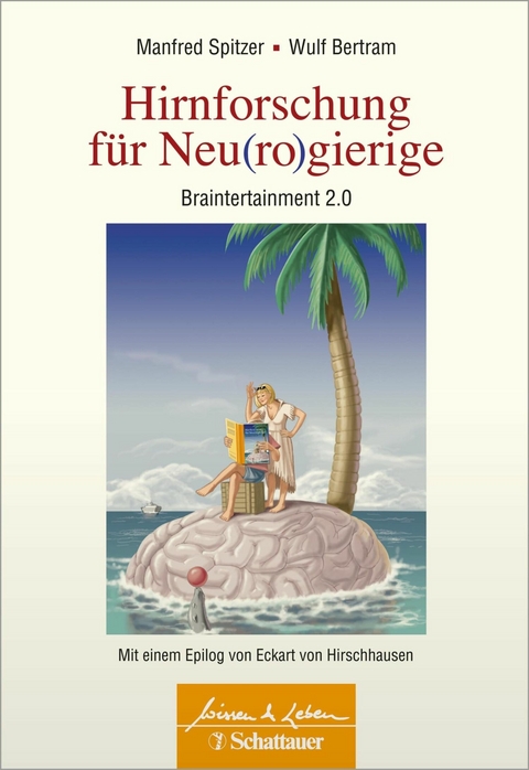 Hirnforschung für Neu(ro)gierige (Wissen & Leben) - 