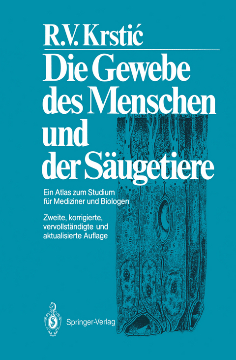 Die Gewebe des Menschen und der Säugetiere - Radivoj V. Krstic