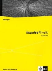 Impulse Physik Kursstufe. Ausgabe Baden-Württemberg