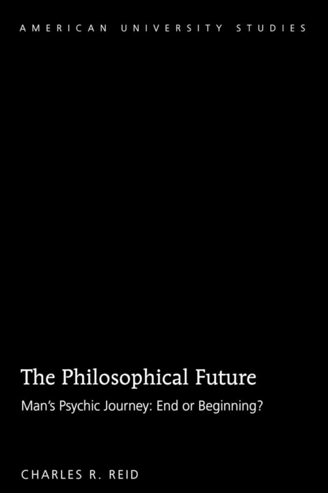 Philosophical Future -  Reid Charles R. Reid